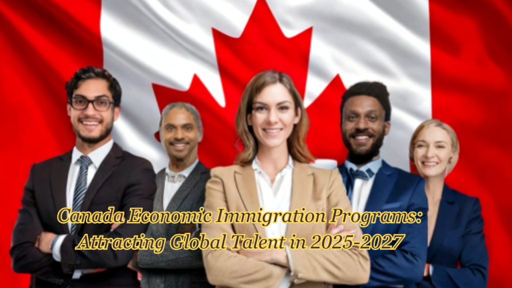 Canada Economic Immigration Programs