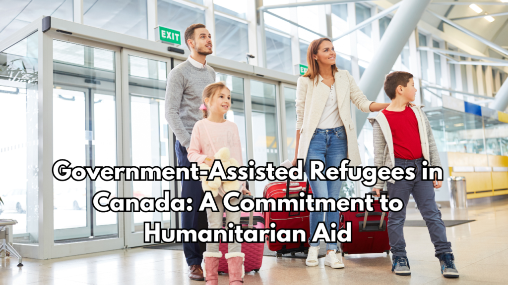 Government-Assisted Refugees in Canada