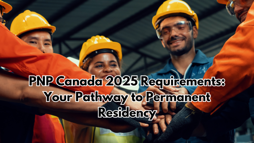 PNP Canada 2025 Requirements