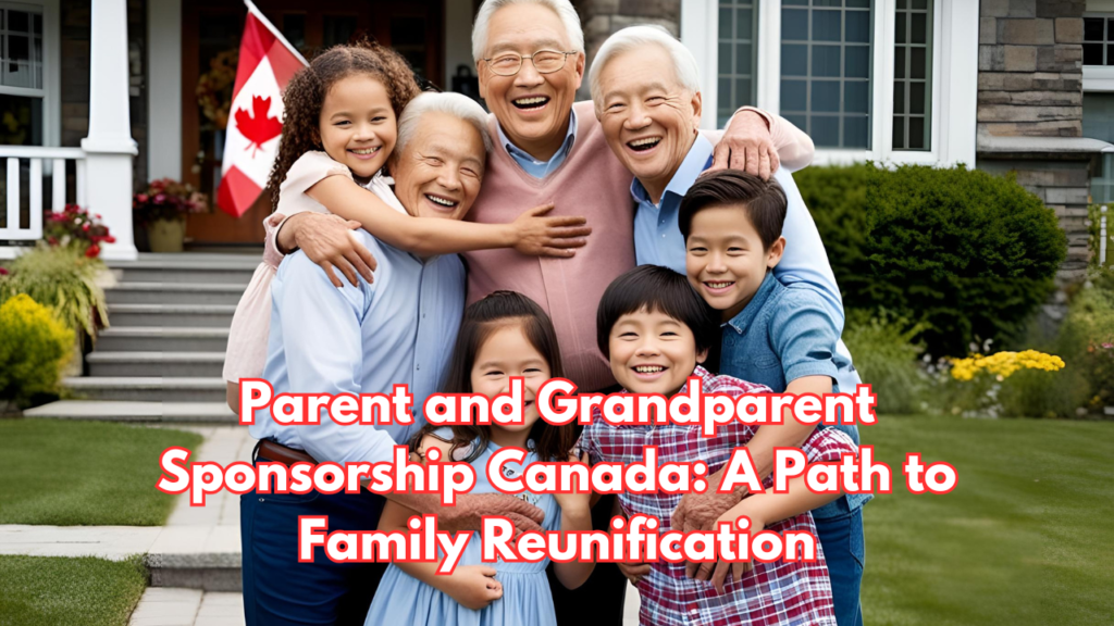 Parent and Grandparent Sponsorship Canada