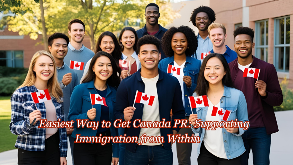 Easiest Way to Get Canada PR