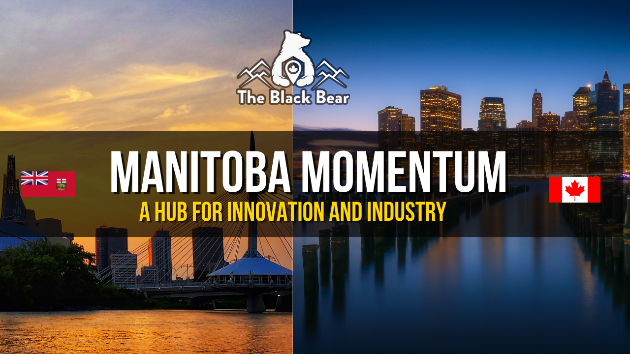 Manitoba Momentum: A Hub for Innovation and Industry