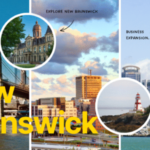 New Brunswick Advantage: Gateway to Business and Growth