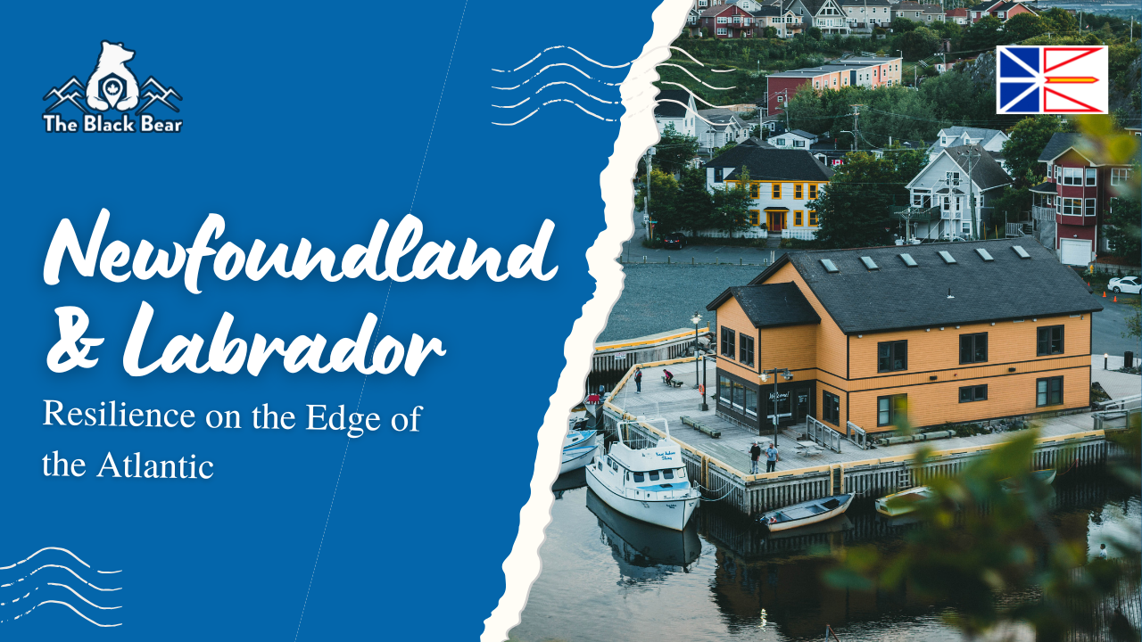 Newfoundland & Labrador: Resilience on the Edge of the Atlantic